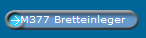 M377 Bretteinleger